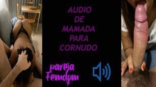 blowjob audio for cuckold, in spanish